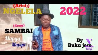 Ngelela  Song Sambai 2022 Mapya Mapya by budene computer