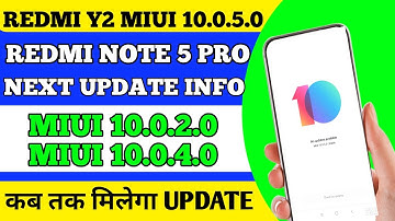 MIUI 10.0.5.0 UPDATE REDMI Y2 | REDMI NOTE 5 PRO NEW UPDATE INFORMATION
