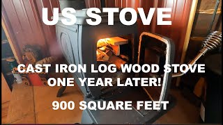 U.S. STOVE COMPANY 900 Square Foot Log Wood Stove...REVISITED ONE YEAR LATER...Tractor Supply Co.