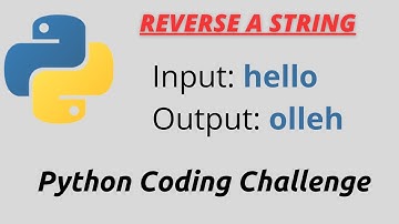 Reverse a String |  PYTHON CODING CHALLENGE | PYTHON 2020