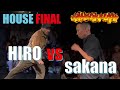 HIRO vs sakana│FINAL│Hook up HOUSE