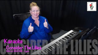 Video thumbnail of "Consider The Lilies - Key of Eb (High) - Lyon - Karaoke with Brenda"