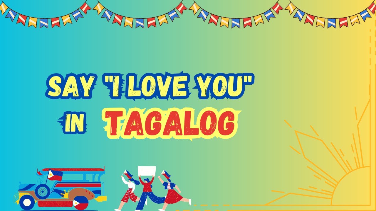 How to Say "I Love You" in Tagalog