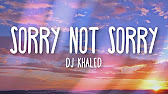 Dj Khaled Sorry Not Sorry Lyrics Ft Nas Jay Z James Fauntleroy Harmonies By The Hive Youtube