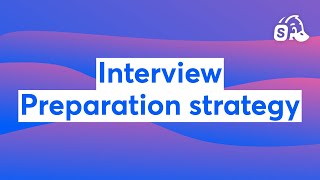 Interview Preparation strategy