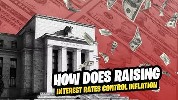 How does raising interest rates control inflation