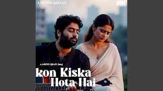 Download Lagu Kon Kiska Hota Hai Download Lagu Kon Kiska Hota Hai