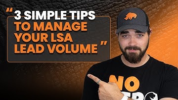 EASILY Manage Your Google LSA Lead Volume!