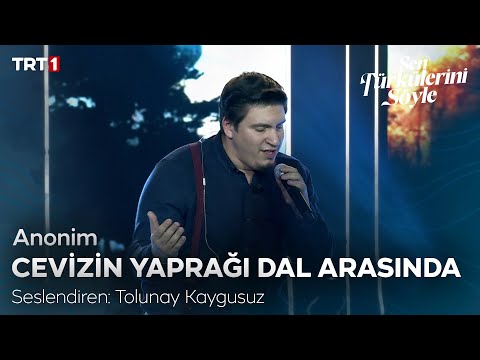 Tolunay Kaygusuz - Cevizin Yaprağı Dal Arasında - Sen Türkülerini Söyle 14. Bölüm @trt1