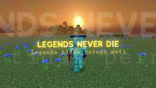 Story Wa Minecraft 🎶 LEGENDS NEVER DIE. #minecraft
