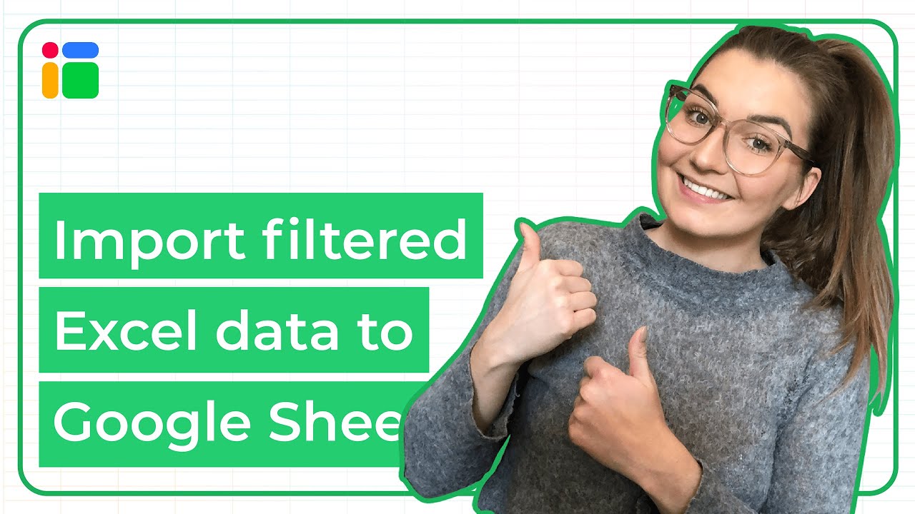 Import filtered data from Excel to Google Sheets - YouTube