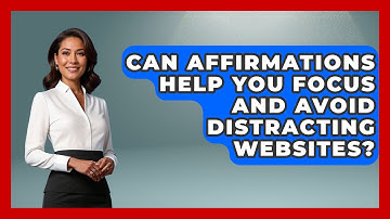Can Affirmations Help You Focus And Avoid Distracting Websites? - High School Toolkit