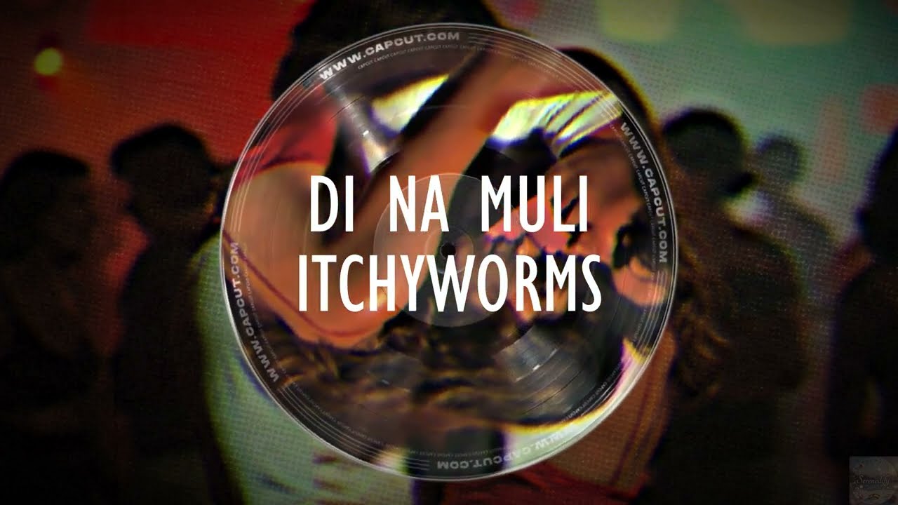 DI NA MULI BY ITCHYWORMS (AI COVER + LYRICS) SERENADE VERSION BY SERENEDIFY