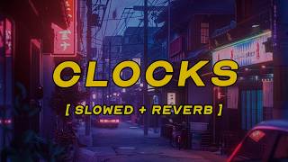 coldplay - clocks [ slowed + reverb ] (lyrics)
