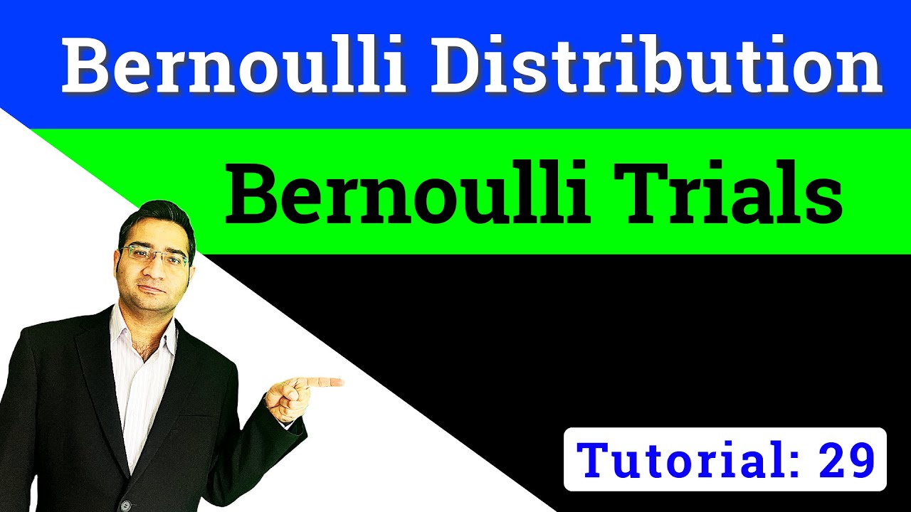 Bernoulli Distribution and Bernoulli Trials