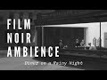 Film noir ambience diner on a rainy night  music rain