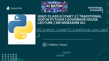 GIAIC Class 8 | Part 3 | Traditional OOP in Python | Governor House Lecture | Sir Mubashir Ali