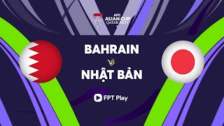 🔴Trực tiếp bóng đá hôm nay: Bahrain - Nhật Bản | AFC Asian Cup 2023