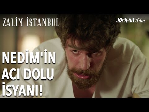 Nedim'in Acı Dolu İsyanı! | Zalim İstanbul 5. Bölüm