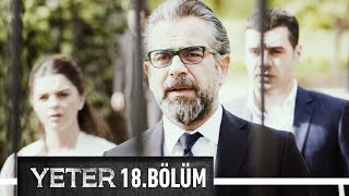 Yeter 18. Bölüm