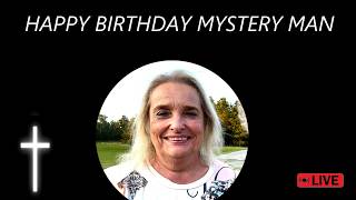 HAPPY BIRTHDAY MYSTERY MAN