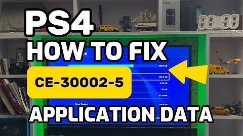 How to Fix PS4 error CE-30002-5 The Application Data may be corrupted