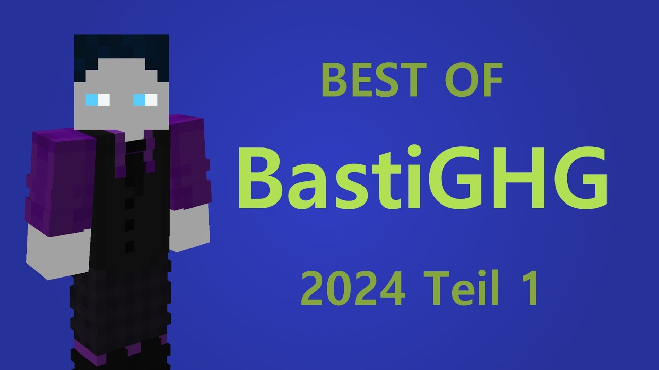 BastiGHG - Best of Stream 2024 Teil 1 + Best of CHAT
