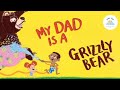  childrens books read aloud   hilarious and fun story about a grizzly daddy 