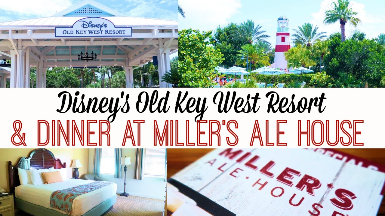 DISNEY'S OLD KEY WEST RESORT TOUR | DINNER AT MILLERS ALEHOUSE ORLANDO | DAY 18 PART 2