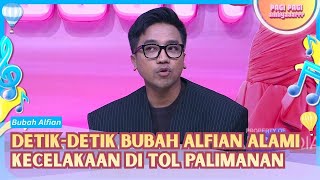 Cerita Panik Bubah Alfian Terkait Kecelakaan Mobil di Jalan Tol - PAGI PAGI AMBYAR (6/8/26) P2