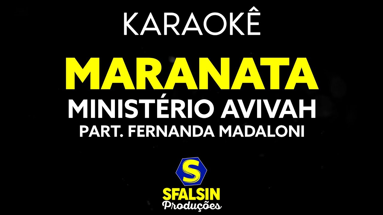 MARANATA - Ministério Avivah Part. Fernanda Madaloni (KARAOKÊ VERSION) | (c/ backvocal)