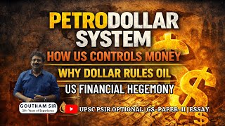 Petrodollar System Explained | How US Controls Global Finance | UPSC GS & PSIR