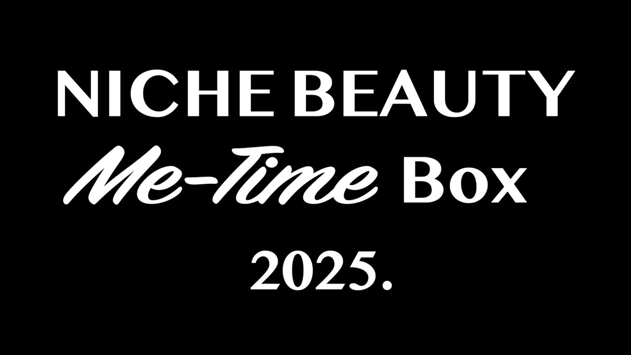 NICHE BEAUTY ME TIME BOX AUGUST 2025. AVAILABLE NOW. FULL-SPOILERS.