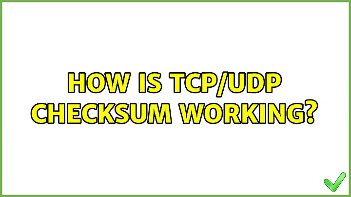 How is TCP/UDP checksum working?