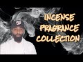 15 AWESOME INCENSE FRAGRANCES FROM MY COLLECTION