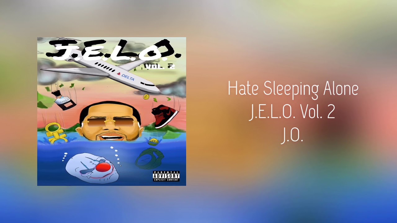 Guarda Hate Sleeping Alone - J.O. su YouTube Guarda Hate Sleeping Alone - J.O. su YouTube