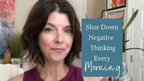 Secret To SHUT DOWN Negative Thinking Every Morning In Under 3 Minutes