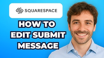 How to Edit Submit Message on Squarespace Forms