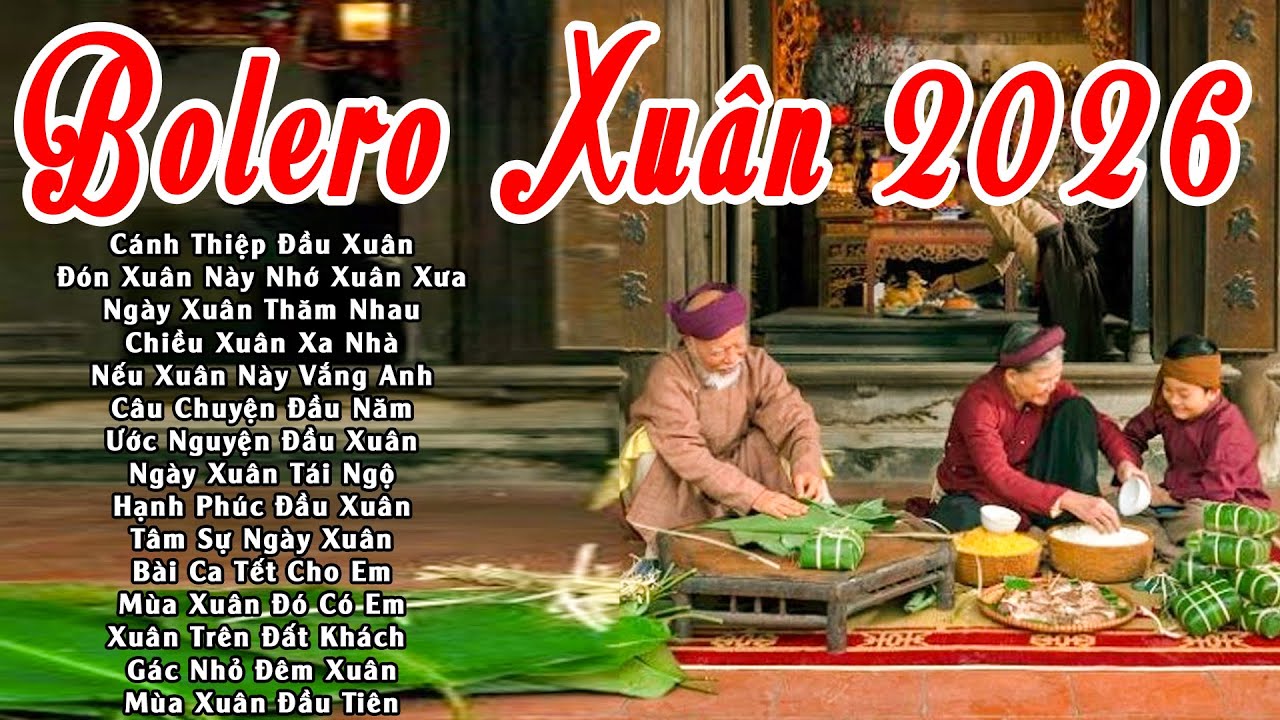 CÁNH THIỆP ĐẦU XUÂN, NGÀY XUÂN THĂM NHAU...LK Nhạc Xuân Bolero 2026 Hay Nhất Mùa Tết BÍNH NGỌ 2026