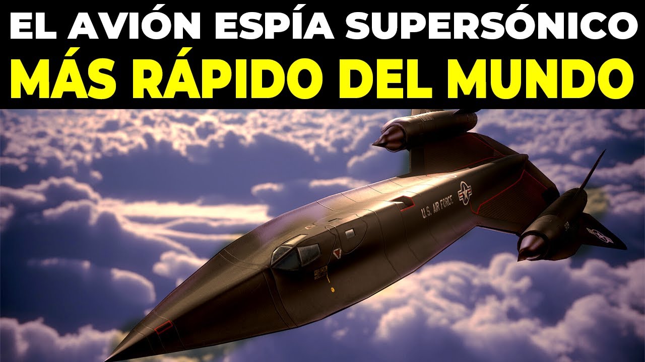 El SR71 Blackbird, el avión de reconocimiento estratégico más rápido