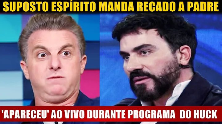 Suposto esprito aparece no Luciano Huck e manda re...