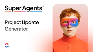 Celebrity How ClickUp Super Agents Save PMs 30+ Minutes on Every Project Update Profile