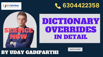 Dictionary Overrides explained in detail in ServiceNow by Uday Consultancy Services