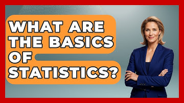 What Are the Basics of Statistics? - The Friendly Statistician