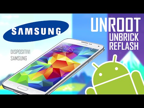 Come Eliminare la Root | Android (Dispositivi Samsung) | Unroot | Unbrick | Ripristino Firmware | HD