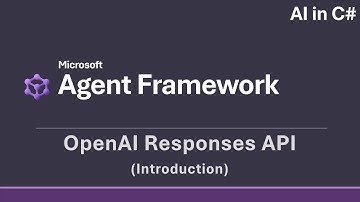Microsoft Agent Framework - Responses API (Introduction) [AI in C#]