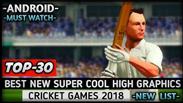 TOP-30 NEW BEST SUPER COOL HIGH GRAPHICS CRICKET GAMES FOR ANDROID OF 2018 | BEST CRICKET GAMES 2018
