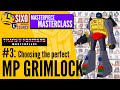 MASTERPIECE MASTERCLASS #3: Choosing the perfect MP Grimlock