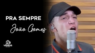 PRA SEMPRE - JOÃO GOMES E LIMÃO COM MEL