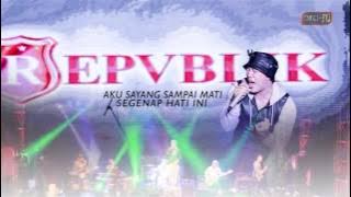 Repvblik - Sayang Sampai Mati